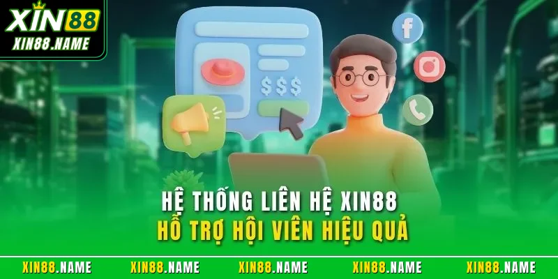 Liên hệ Xin88 1 Hệ thống liên hệ XIN88 hỗ trợ hội viên hiệu quả