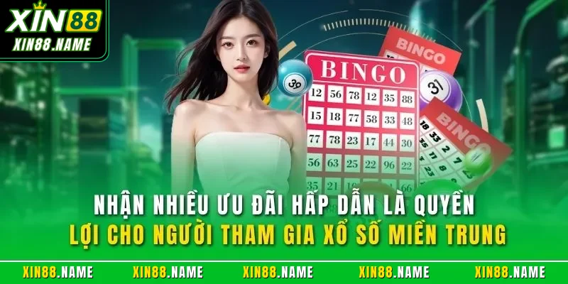 Xổ Số Miền Trung XIN88 - Chơi Dễ Dàng Kiếm Tiền Nhanh Chóng 3 Nhận nhiều ưu đãi hấp dẫn là quyền lợi cho người tham gia xổ số miền Trung